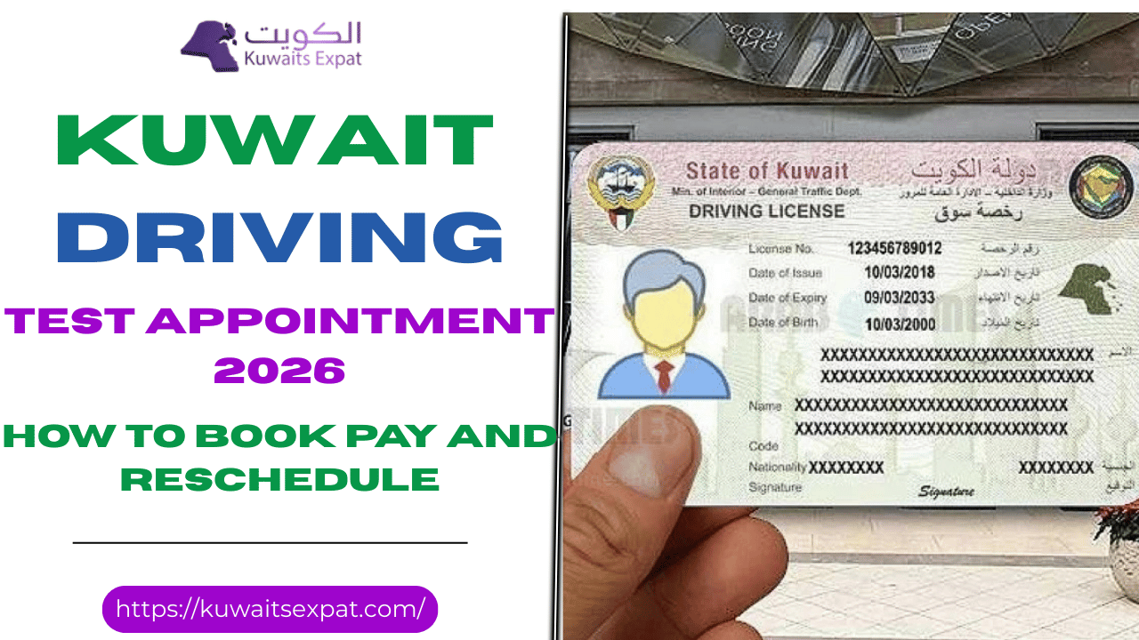 Driving test appointment Kuwait 2026 How to book pay and reschedule