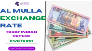 Al Mulla Exchange Rate Today Indian Rupees: KWD to INR