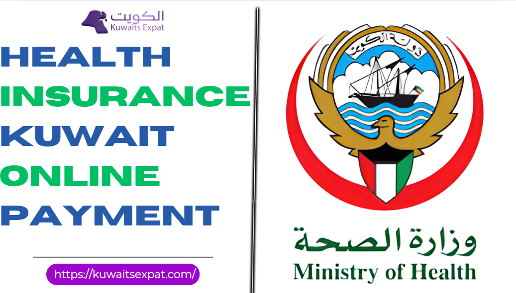 Health Insurance Kuwait Online Payment 2026 Guide