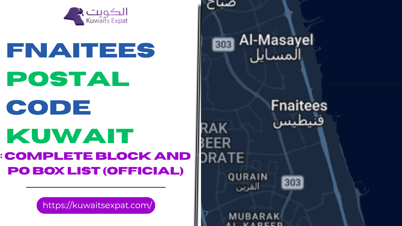Fnaitees Postal Code Kuwait (الفنطيس) 2026