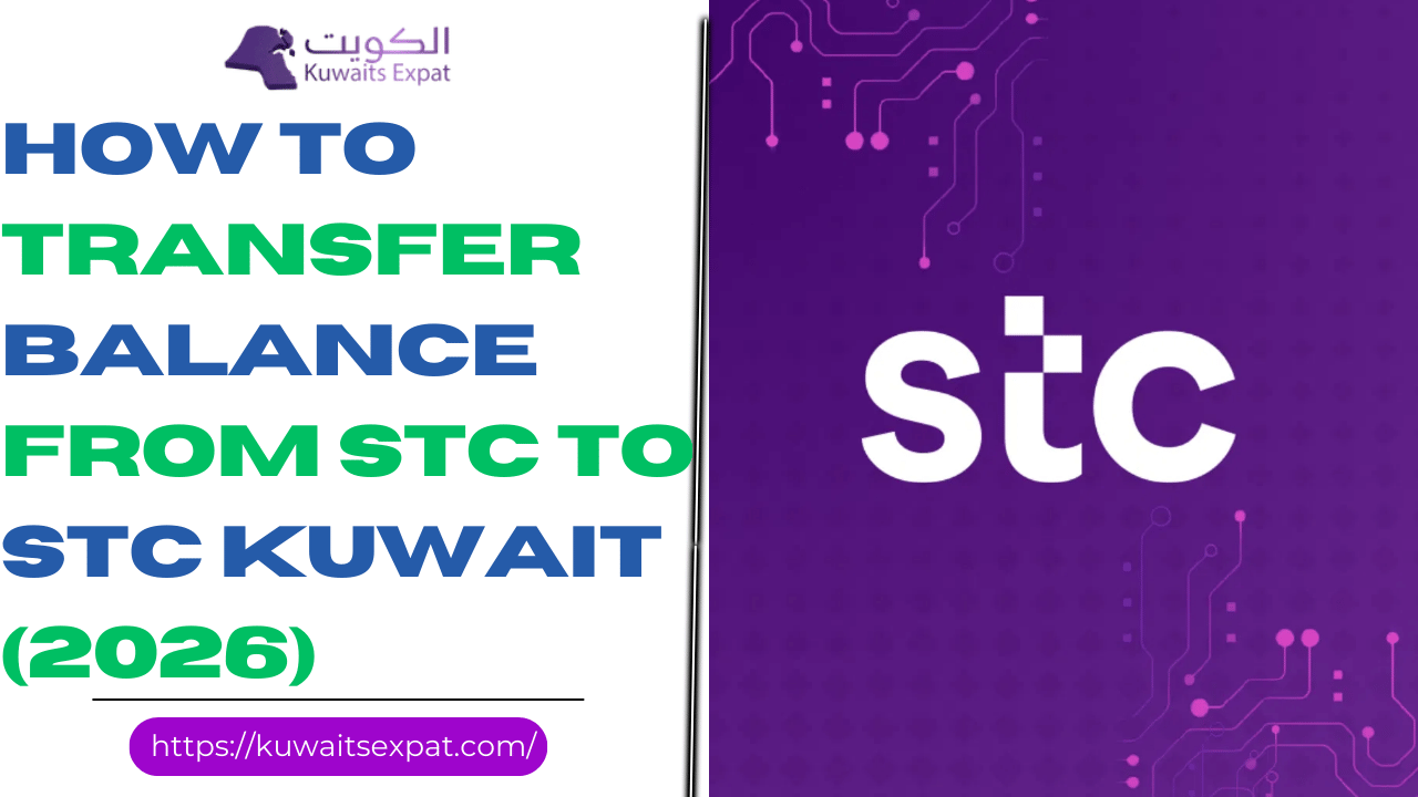 How to Transfer Balance from stc to stc Kuwait (2026 Guide)