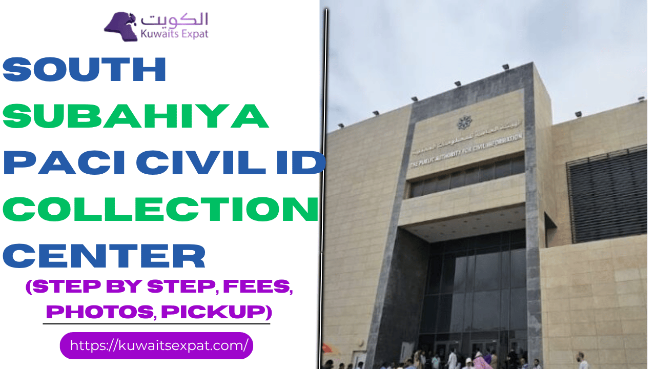 South Subahiya PACI Civil ID Collection Center