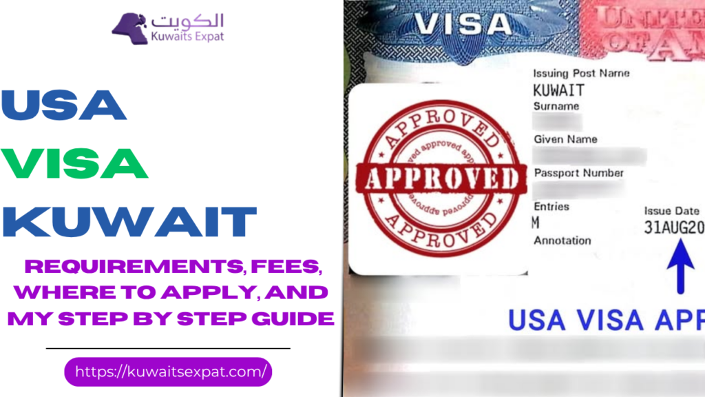 USA Visa Kuwait (2026): Requirements, Fees, Documents and How to Apply Step by Step