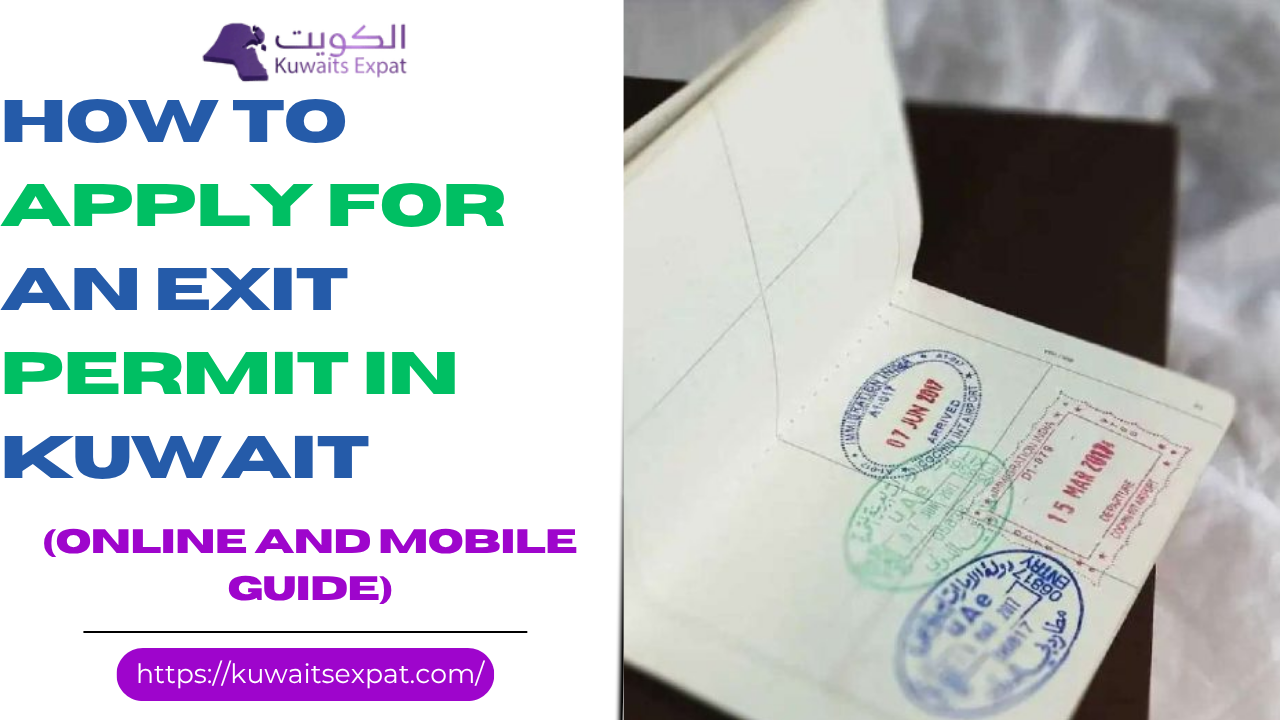 How to Apply for an Exit Permit in Kuwait