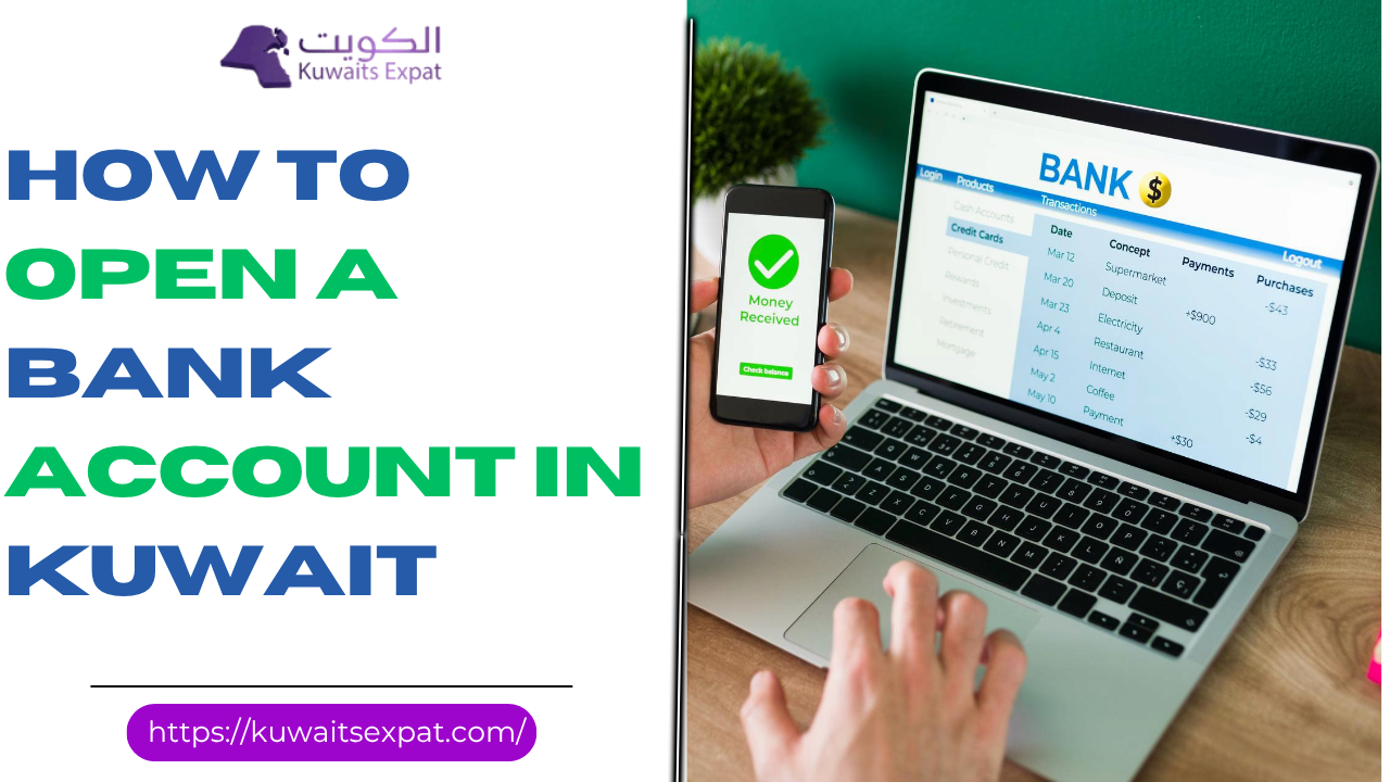 How to Open a Bank Account in Kuwait (Step by Step for Expats)